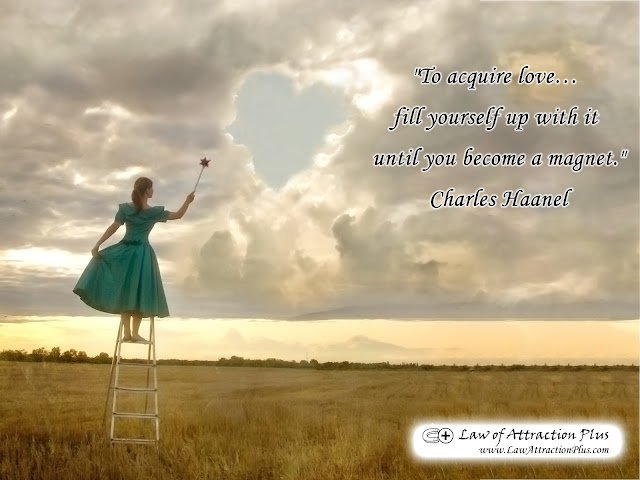 "To acquire love… fill yourself up with it until you become a magnet." Charles Haanel (Wallpaper + Quote) "To acquire love… fill yourself up with it until you become a magnet." Charles Haanel (Wallpaper + Quote)